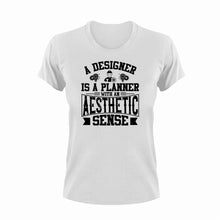 Load image into Gallery viewer, A Designer Is A Planner With An Aesthetic Engineer T-Shirtaesthetic, Designer, funny, Ladies, Mens, Unisex