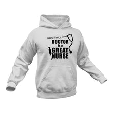 Load image into Gallery viewer, Behind every Doctor is a great nurse Hoodie - Gift Idea for Dog Owners