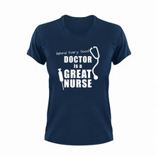 Load image into Gallery viewer, Behind every good doctor is a great nurse T-Shirtdoctor, Ladies, medical, Mens, nurse, Unisex