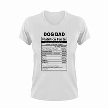 Load image into Gallery viewer, Dog Dad Nutrition Facts Funny T-Shirtdog, dog dad, dogs, funny, Ladies, Mens, Nutrition Facts, pets, Unisex