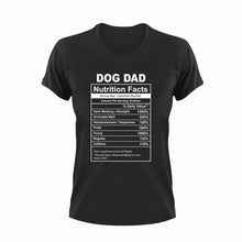 Load image into Gallery viewer, Dog Dad Nutrition Facts Funny T-Shirtdog, dog dad, dogs, funny, Ladies, Mens, Nutrition Facts, pets, Unisex