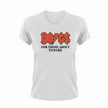 Load image into Gallery viewer, Dogs For Those About To Bark Gift Idea for Novelty T-ShirtACDC, dog, dog dad, dog mom, dogs, Ladies, Mens, pets, Unisex