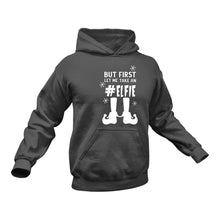Load image into Gallery viewer, Take me an Elfie Hoodie