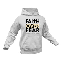 Load image into Gallery viewer, Faith over Fear Christian Hoodie