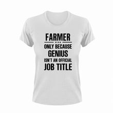 Load image into Gallery viewer, Farmer only because genius isn't an official job title T-ShirtDad Jokes, farm, farmer, farming, Ladies, Mens, Unisex