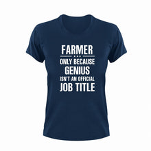 Load image into Gallery viewer, Farmer only because genius isn't an official job title T-ShirtDad Jokes, farm, farmer, farming, Ladies, Mens, Unisex