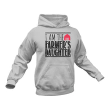 Load image into Gallery viewer, I Am The Farmer's Daughter Hoodie