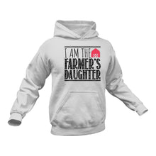 Load image into Gallery viewer, I Am The Farmer's Daughter Hoodie