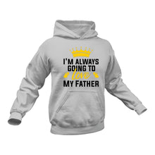 Load image into Gallery viewer, Father, Dad, Hoodie - Birthday Gift or Christmas Present for Son or Daughter
