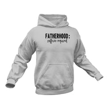 Load image into Gallery viewer, Fatherhood Caffiene Required Dad Hoodie