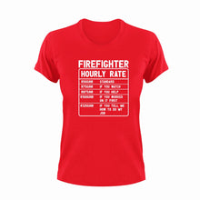 Load image into Gallery viewer, Firefighter Hourly Rate Funny T-ShirtFirefighter, funny, Hourly Rate, hourly rates, Ladies, Mens, Unisex