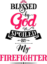Load image into Gallery viewer, Blessed by God Spoiled by my Firefighter Cotton Hoodie, Best Christian Gift Idea