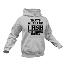 Load image into Gallery viewer, That's What I do - Fish And I know Things Hoodie