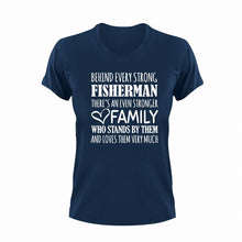 Load image into Gallery viewer, Strong Fisherman T-ShirtBehind every, family, fish, fisherman, fishing, Ladies, Mens, strong, Unisex