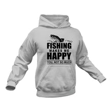 Load image into Gallery viewer, Fishing Makes Me Happy You Not So Much Hoodie - Gift Idea for a Fisherman