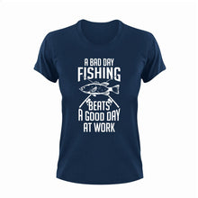 Load image into Gallery viewer, A bad day fishing beats a good day at work T-Shirtdad, Dad Jokes, fatherhood, Fathers day, fishing, Ladies, Mens, Unisex, working