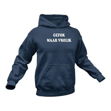 Load image into Gallery viewer, Gifts in Afrikaans, Afrikaans, Gefok Maar Vrolik Hoodie - Best Birthday Gift or Christmas Present Idea
