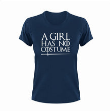 Load image into Gallery viewer, A girl has no costume T-Shirtcostume, Game of Thrones, girl, Ladies, Mens, Unisex