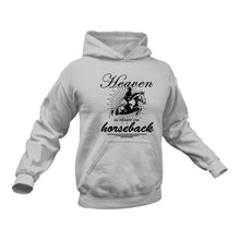 Load image into Gallery viewer, Heaven is on Horseback Hoodie