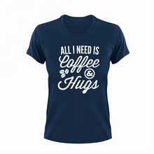 Load image into Gallery viewer, All I Need is Coffee and Hugs Cute T-Shirtcoffee, cute, hugs, Ladies, Mens, Unisex