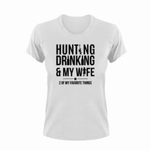 Load image into Gallery viewer, Hunting Drinking And My Wife Funny T-Shirtalcohol, drinking, drinking and my wife, funny, hunt, hunter, hunting, Ladies, Mens, Unisex, wife