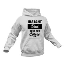 Load image into Gallery viewer, Coffee Dad, Fathers Day Coffee Hoodie - Coffee for Dad