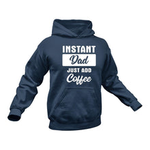 Load image into Gallery viewer, Coffee Dad, Fathers Day Coffee Hoodie - Coffee for Dad