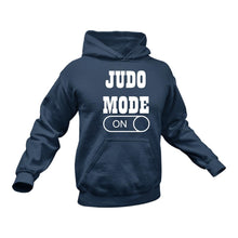 Load image into Gallery viewer, Judo Mode On Hoodie - Makes a Great Gift for that Special Someone
