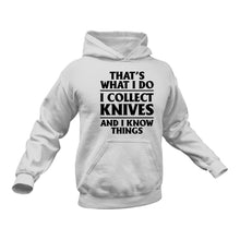 Load image into Gallery viewer, That's What I do - Knives And I know Things Hoodie
