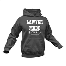 Load image into Gallery viewer, Lawyer Mode On Hoodie - Makes a Great Gift for that Special Someone
