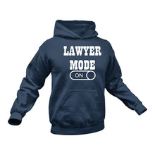 Load image into Gallery viewer, Lawyer Mode On Hoodie - Makes a Great Gift for that Special Someone