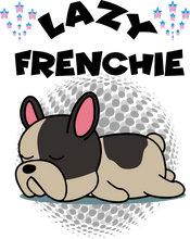 Load image into Gallery viewer, Lazy Frenchie Hoodie - Birthday Gift Idea for Dog Lovers Christmas Present