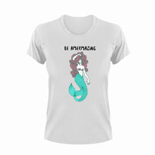 Load image into Gallery viewer, Be amermazing T-Shirtamazing, fantasy, Ladies, Mens, mermaid, Unisex