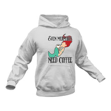 Load image into Gallery viewer, Even Mermaids Need Coffee - Unique Cotton Hoodie - Best Idea for a Gift