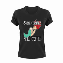 Load image into Gallery viewer, Even mermaids need coffee T-Shirtcoffee, fantasy, Ladies, Mens, mermaid, Unisex