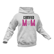Load image into Gallery viewer, Certified Mom Cotton Hoodie, Best Gift Idea for Mother's Day