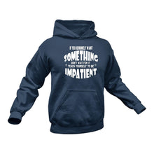 Load image into Gallery viewer, Impatient Hoodie