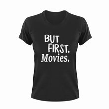 Load image into Gallery viewer, But First Movies T-ShirtBut First, Ladies, Mens, movie, scary movies, Unisex