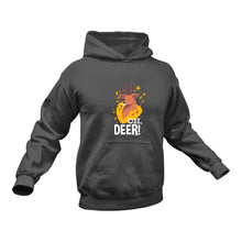 Load image into Gallery viewer, Hunting Oh Deer Hoodie Birthday Gift Idea or Christmas Present