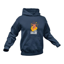 Load image into Gallery viewer, Hunting Oh Deer Hoodie Birthday Gift Idea or Christmas Present