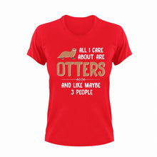Load image into Gallery viewer, All I Care About Are Otters And Like Maybe 3 People Funny T-Shirtanimal, animals, funny, Ladies, Mens, otter, pets, Unisex