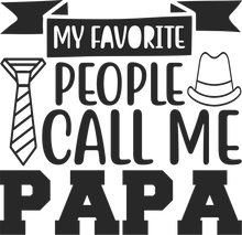 Load image into Gallery viewer, Papa Favorite People Hoodie - Best Birthday Gift Idea or Christmas Present