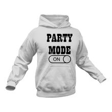 Load image into Gallery viewer, Party Mode On Hoodie - Makes a Great Gift for that Special Someone