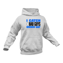Load image into Gallery viewer, I Catch Bad Guys - Police Officer Hoodie