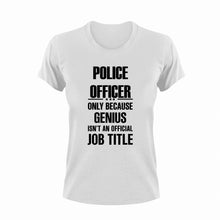 Load image into Gallery viewer, Genius Police Officer T-ShirtGenius, Ladies, Mens, police, Police Dog, police mom, Police Officer, Unisex