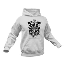 Load image into Gallery viewer, I'm a Proud Dad of A Police Officer Hoodie - Birthday Gift or Christmas Present