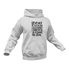 Load image into Gallery viewer, Revenge Hoodie Birthday Gift Idea or Christmas Present