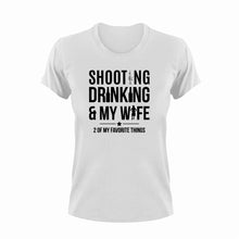 Load image into Gallery viewer, Shooting Drinking And My Wife Funny T-Shirtalcohol, drinking, drinking and my wife, firearms, funny, guns, Ladies, shooting, Unisex, wife