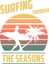 Load image into Gallery viewer, Surfing Seasons Hoodie - Best Birthday Gift or Christmas Present