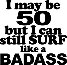 Load image into Gallery viewer, 50th Birthday Badass Surfer Hoodie - Gift Idea for a Surfer